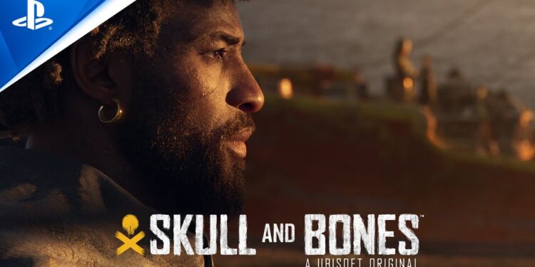 Skull and Bones – Cinematic Trailer