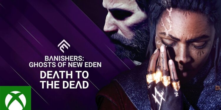 Banishers: Ghosts of New Eden – Trailer “Death to the Dead”