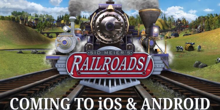 Sid Meier’s Railroads! — Chegando para iOS & Android na Primavera de 2023