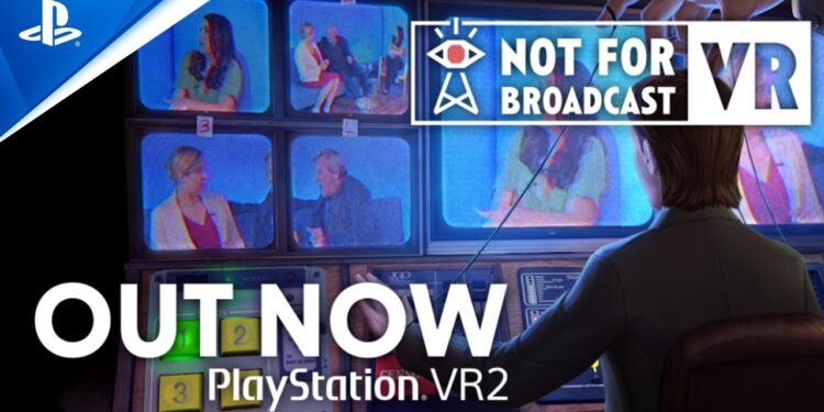 Not For Broadcast – Trailer | PS VR2