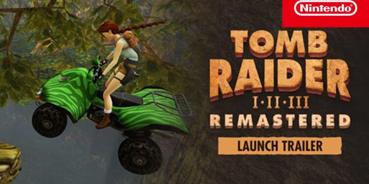 Tomb Raider I-II-III Remastered Estrelando Lara Croft – Trailer de Lançamento
