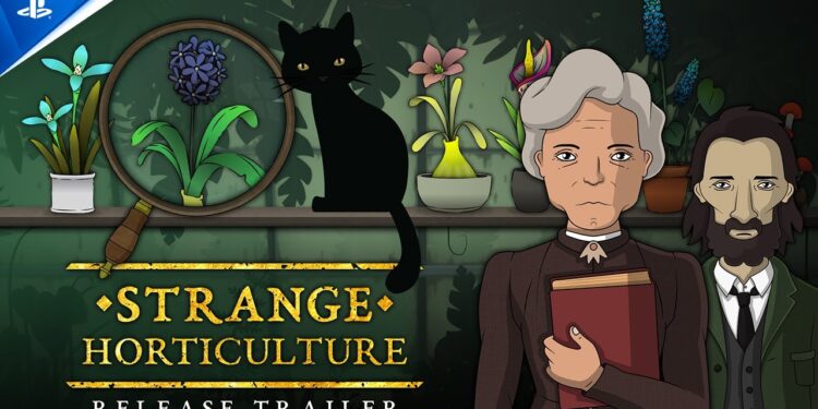 Strange Horticulture – Trailer de Lançamento