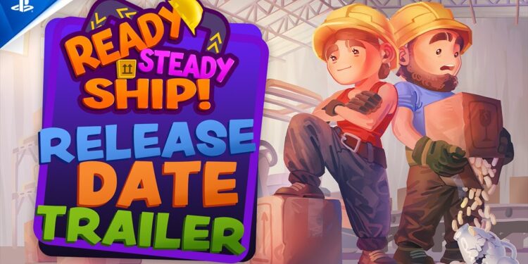 Ready, Steady, Ship! – Trailer de Data de Lançamento