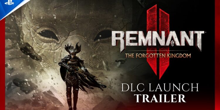 Remnant II – Trailer de Lançamento do DLC O Reino Esquecido.