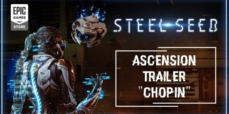 Steel Seed — Trailer de Ascensão “Chopin”