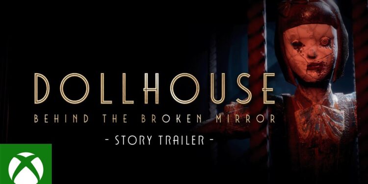 Casa de Bonecas: Por Trás do Espelho Quebrado – Trailer da História | Xbox X|S