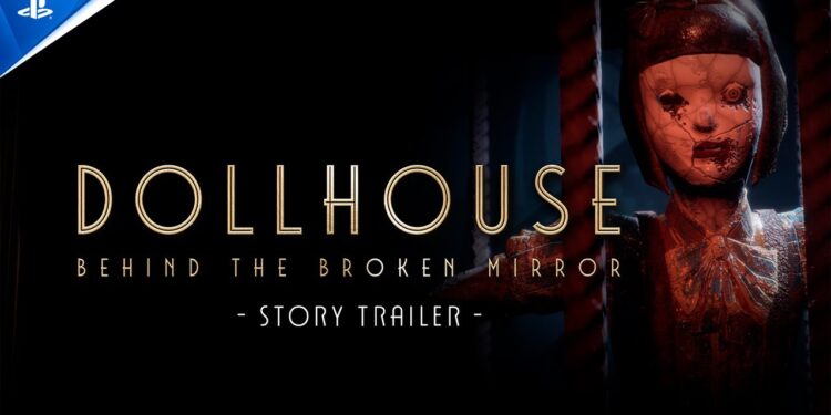 Casa de Bonecas: Por Trás do Espelho Quebrado – Trailer da História