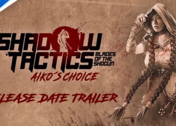 Trailer de Lançamento de “Shadow Tactics: A Escolha de Aiko”