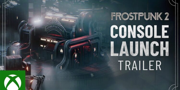 Frostpunk 2 – Trailer de Lançamento para Console