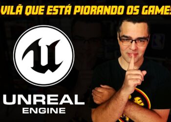 Por que a Unreal Engine 5 Gera Tanto Ódio?