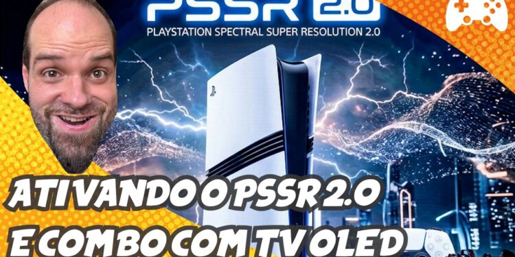 Ative o PSSR 2.0 no PS5 Pro e Maximize sua TV OLED com Dicas Valiosas!