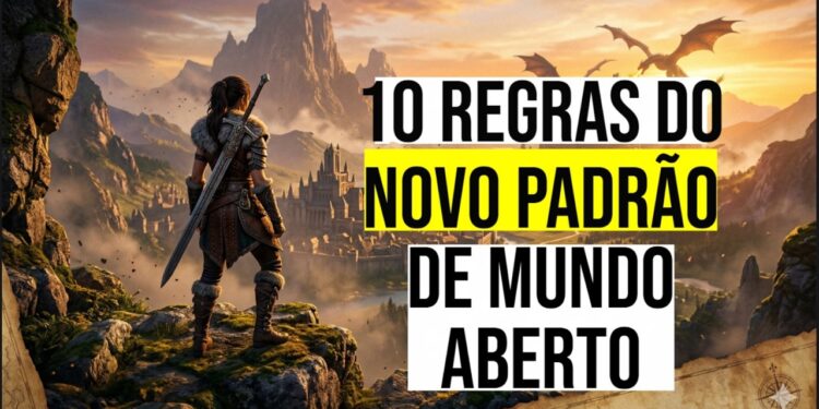 Os 10 Mandamentos para Jogos de Mundo Aberto Brilharem