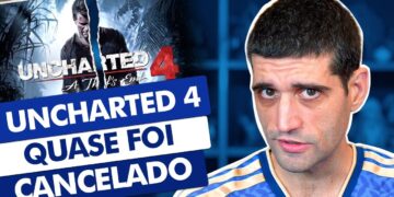 Uncharted 4: O Quase Cancelamento de um Grande Jogo