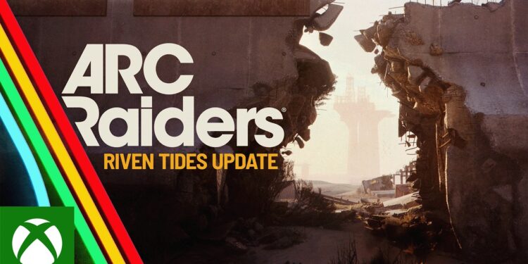 ARC Raiders: Atualização Riven Tides Chegou!