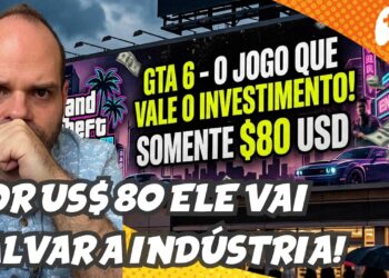 GTA 6 a US$ 80: Como Isso Pode Salvar a Indústria dos Games