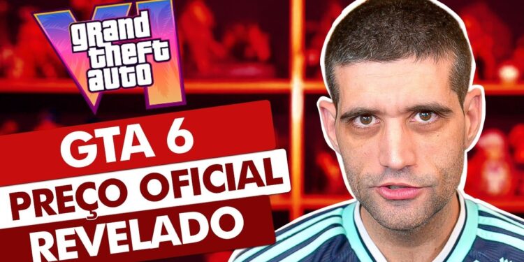 GTA 6: Confira o Preço Oficial Revelado!