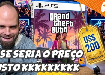 GTA 6: Vale a Pena Custar US$ 200?