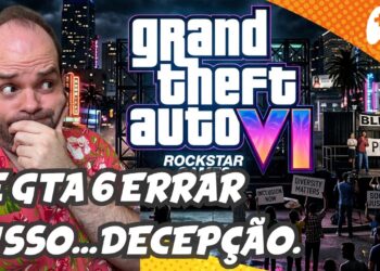 Os possíveis motivos para o fracasso de GTA 6