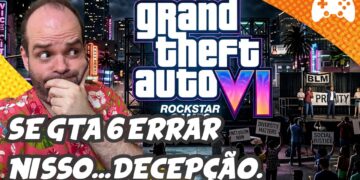 Os possíveis motivos para o fracasso de GTA 6