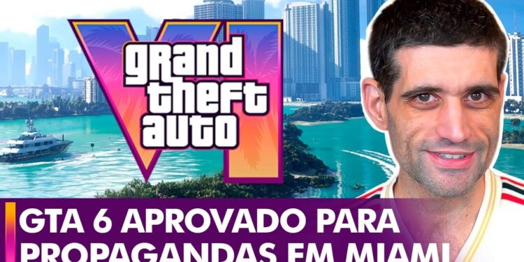GTA 6: Aprovado para propagandas em Miami